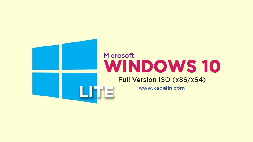 Download Windows 10 Lite Full Version Iso Free Kadalin